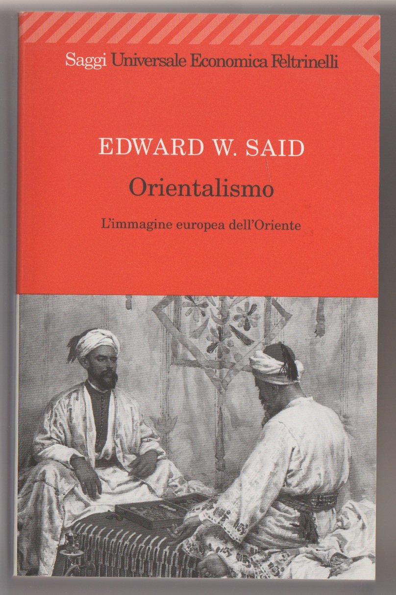 Orientalismo. L'immagine europea dell'Oriente