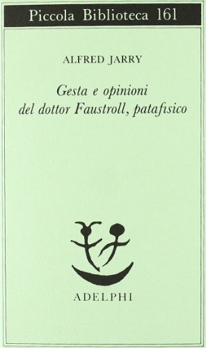 Gesta e opinioni del dottor Faustroll, patafisico