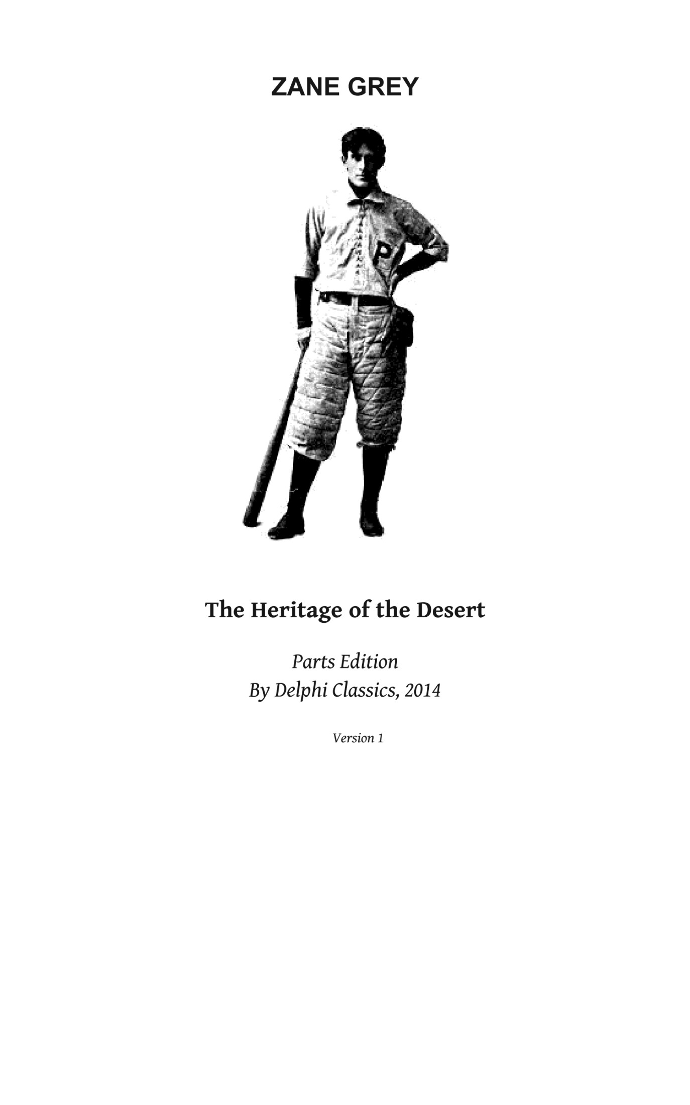 The Heritage of the Desert by Zane Grey - Delphi Classics (Illustrated)